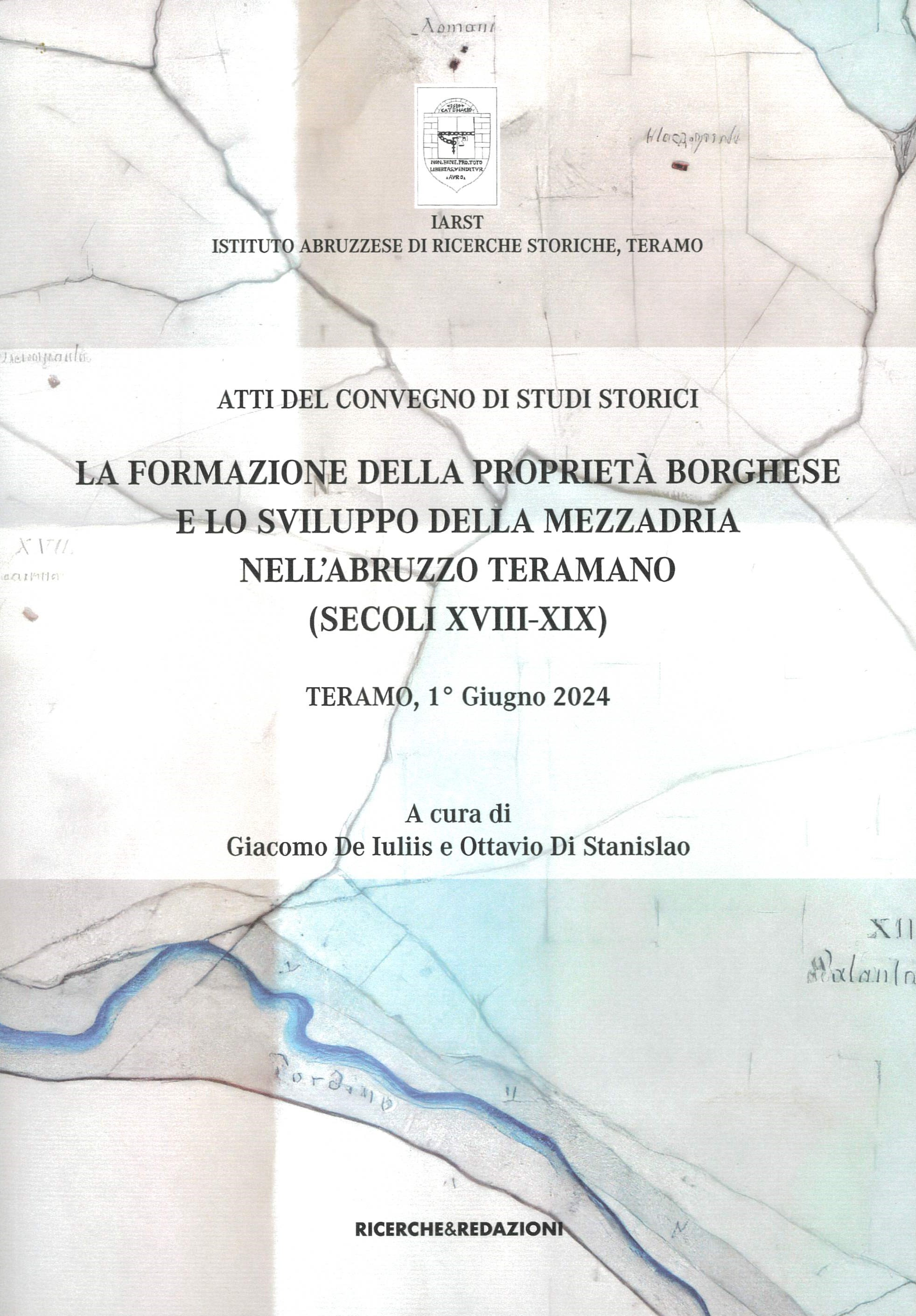 Architetture sociali: La formazione della proprietà borghese e lo sviluppo della mezzadria nell'Abruzzo teramano (secoli XVIII-XIX)